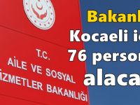 Bakanlık, Kocaeli için 76 personel alacak!