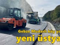 Gebze Mudarlı köy yoluna yeni üstyapı