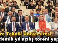 Gebze Teknik Üniversitesi Akademik Yıl Açılış Töreni Yapıldı