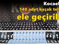 Kocaeli'de 140 adet kaçak telefon ele geçirildi!