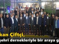 Çiftçi, hemşehri dernekleriyle bir araya geldi