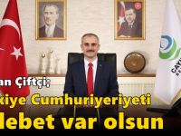 Başkan Çiftçi’den Cumhuriyet Bayramı mesajı