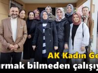 AK Kadın Gebze durmak bilmeden çalışıyor!