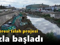 Dilderesi Islah Projesi Hızla Başladı