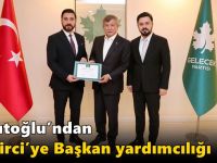 Davutoğlu’ndan Demirci’ye Başkan Yardımcılığı