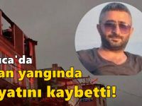 Yanarak hayatını kaybetti!