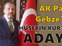 AK Parti Gebze'de ikinci listenin adayı Hüseyin Kurt!