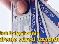 Sürücü belgelerinin yenileme süresi uzatıldı!