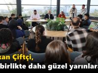 Çiftçi, “Hep birlikte daha güzel yarınlara”