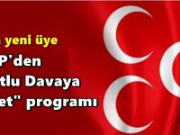 MHP’den "Kutlu Davaya Davet " Programı