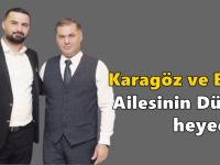 Karagöz ve Balcı Ailesinin Düğün Heyecanı