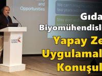 Gıda ve Biyomühendislikte Yapay Zekâ Uygulamaları Konuşuldu