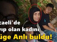 Kocaeli’de günlerdir aranan 2 çocuk annesi sonunda bulundu!