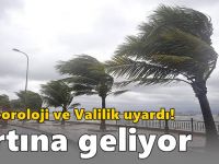 Meteoroloji ve Valilik uyardı! Fırtına geliyor