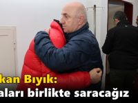 Bıyık: ‘Yaraları birlikte saracağız’