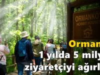 Ormanya, 1 yılda 5 milyon ziyaretçiyi ağırladı