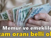 Memur ve emeklilerin zam oranı belli oldu