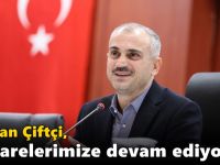 Çiftçi, “İstişarelerimize devam ediyoruz”