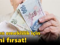 Erken emeklilik için yeni fırsat!