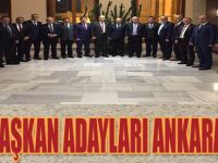 İl başkan adayları Ankara’da