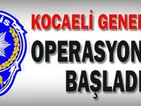 Kocaeli genelinde operasyonlar başladı