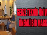 GEBZE TEKNİK ÜNİVERSİTESİ ÖNEMLİ BİR MARKA OLDU