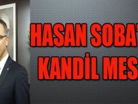 Hasan Soba'dan Kandil Mesajı