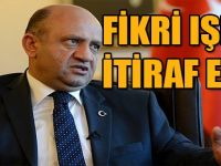 Fikri Işık itiraf etti