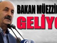 Bakan Müezzinoğlu Geliyor