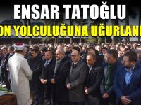 Ensar Tatoğlu son yolculuğuna uğurlandı