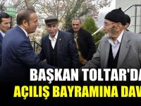 Başkan Toltar'dan açılış bayramına davet