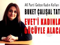 Evet'i kadınların gücüyle alacağız