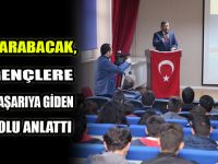 Karabacak, gençlere başarıya giden yolu anlattı.