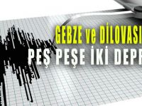 Gebze ve Dilovası'nda peş peşe iki deprem oldu