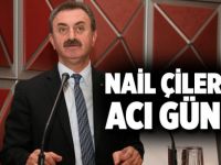 Nail Çiler'in acı günü