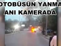 Otobüsün yanma anı kamerada