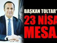 Başkan Toltar’dan 23 Nisan Mesajı