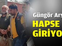 Güngör Arslan hapse mi giriyor?