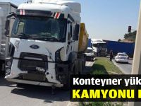 Konteyner yüklü TIR kamyonu biçti