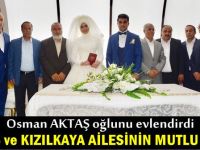 Osman Aktaş oğlunu evlendirdi