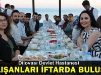 Dilovası Devlet Hastanesi çalışanları iftarda buluştu