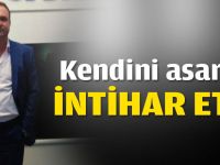 Kendini asarak intihar etti