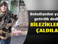 Yardım getirdik deyip bileziklerini gasp ettiler