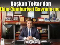 Başkan Toltar’dan 29 Ekim Cumhuriyet Bayramı mesajı