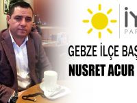 İYİ Parti Gebze İlçe Başkanı Nusret Acur oldu