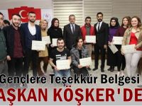 Gençlerin Belgesi Başkan Köşker’den...