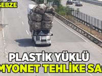 Plastik yüklü kamyonet tehlike saçtı