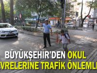 Büyükşehir’den okul çevrelerine trafik önlemleri