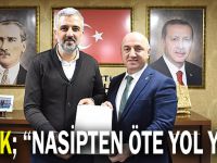 Bıyık; “Nasipten öte yol yok”