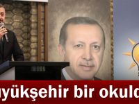 Büyükakın, '' Büyükşehir bir okuldur ''